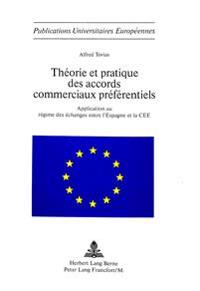 Théorie Et Pratique Des Accords Commerciaux Préférentiels
