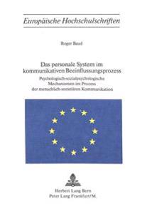 Das Personale System Im Kommunikativen Beeinflussungsprozess