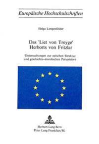 Das «Liet Von Troyge» Herborts Von Fritzlar