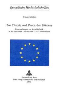 Zur Theorie Und Praxis Des Bluemens