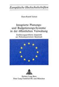 Integrierte Planungs- Und Budgetierungs-Systeme in Der Oeffentlichen Verwaltung