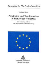 Penetration Und Transformation in Franzoesisch-Westafrika