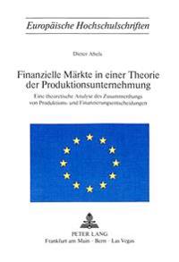 Finanzielle Maerkte in Einer Theorie Der Produktionsunternehmung