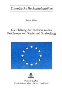Die Haltung Der Parteien Zu Den Problemen Von Strafe Und Strafvollzug