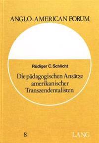Die Paedagogischen Ansaetze Amerikanischer Transzendentalisten