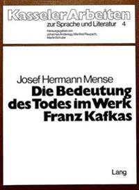 Die Bedeutung Des Todes Im Werk Franz Kafkas