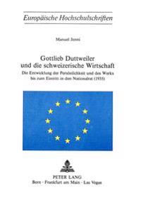 Gottlieb Duttweiler Und Die Schweizerische Wirtschaft