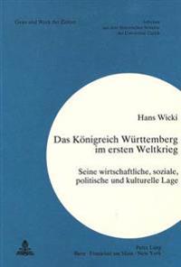 Das Koenigreich Wuerttemberg Im Ersten Weltkrieg