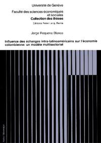 Influence Des Échanges Intra-Latinoaméricains Sur l'Économie Colombienne
