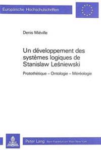 Un Développement Des Systèmes Logiques de Stanislaw Lesniewski