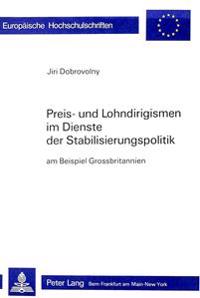 Preis- Und Lohndirigismen Im Dienste Der Stabilisierungspolitik
