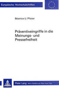 Praeventiveingriffe in Die Meinungs- Und Pressefreiheit