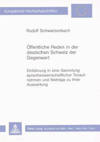 Oeffentliche Reden in Der Deutschen Schweiz Der Gegenwart