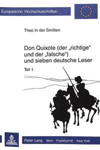 Don Quixote (Der «Richtige» Und Der «Falsche») Und Sieben Deutsche Leser