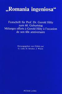 «Romania Ingeniosa»- Mélanges Offerts À Gerold Hilty À l'Occasion de Son 60e Anniversaire
