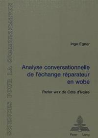 Analyse Conversationnelle de l'Échange Réparateur En Wobé (Parler Wee de Côte d'Ivoire)