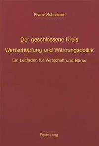 Der Geschlossene Kreis- Wertschoepfung Und Waehrungspolitik