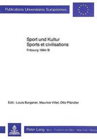 Sport Und Kultur. Sports Et Civilisations