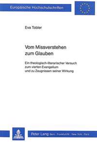 Vom Missverstehen Zum Glauben