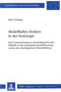 Modellhaftes Denken in Der Soziologie