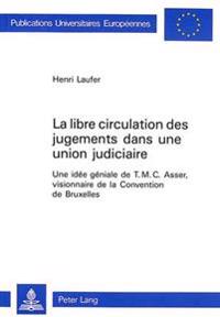 La Libre Circulation Des Jugements Dans Une Union Judiciaire
