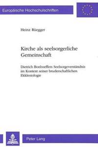 Kirche ALS Seelsorgerliche Gemeinschaft