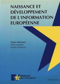 Naissance Et Développement de l'Information Européenne