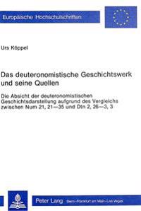 Das Deuteronomistische Geschichtswerk Und Seine Quellen
