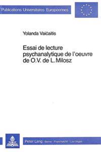 Essai de Lecture Psychanalytique de l'Oeuvre de O.V. de L. Milosz