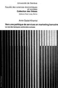 Vers Une Politique de Services En Marketing Bancaire