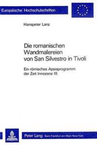 Die Romanischen Wandmalereien Von San Silvestro in Tivoli