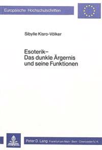 Esoterik - Das Dunkle Aergernis Und Seine Funktionen