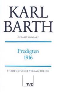 Karl Barth Gesamtausgabe: Band 29: Predigten 1916