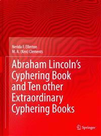 Abraham Lincoln’s Cyphering Book and Ten other Extraordinary Cyphering Books