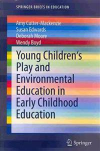 Young Children's Play and Environmental Education in Early Childhood Education