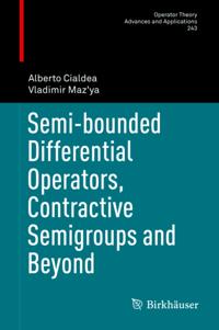 Semi-bounded Differential Operators, Contractive Semigroups and Beyond