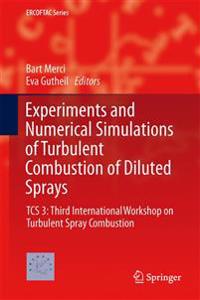 Experiments and Numerical Simulations of Turbulent Combustion of Diluted Sprays