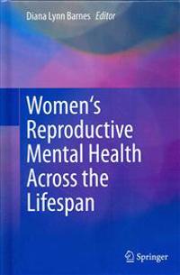 Women's Reproductive Mental Health Across the Lifespan