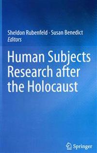 Human Subjects Research after the Holocaust
