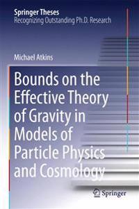 Bounds on the Effective Theory of Gravity in Models of Particle Physics and Cosmology
