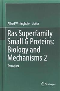 Ras Superfamily Small G Proteins: Biology and Mechanisms 2