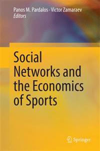 Social Networks and the Economics of Sports