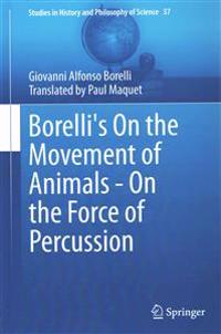 Borelli's On the Movement of Animals - On the Force of Percussion