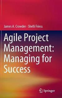 Agile Project Management: Managing for Success