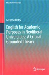 English for Academic Purposes in Neoliberal Universities: A Critical Grounded Theory