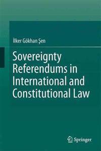 Sovereignty Referendums in International and Constitutional Law