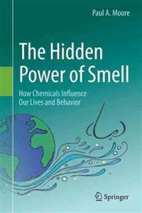 The Hidden Power of Smell
