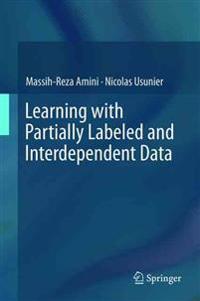 Learning with Partially Labeled and Interdependent Data