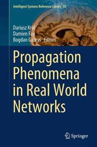 Propagation Phenomena in Real World Networks
