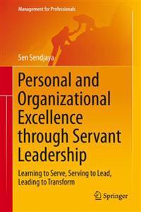 Personal and Organizational Excellence through Servant Leadership